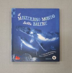 IL MISTERIOSO MONDO DELLE BALENE