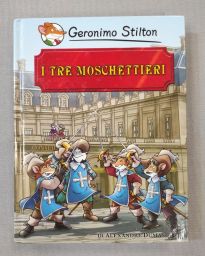 I TRE MOSCHETTIERI GERONIMO STILTON