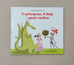 LAPRINCIPESSA IL DRAGO E IL PRODE CAVALIERE