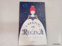 I VESTITI DELLA REGINA