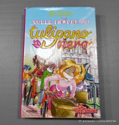 LIBRO TEA STILTON SULLE TRACCE DEL TULIPANO NERO