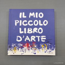 LIBRO IL MIO PICCOLO LIBRO D'ARTE