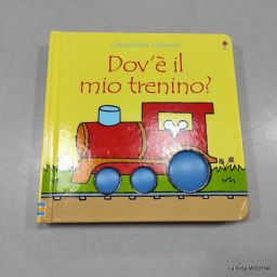 LIBRO CARTONATO DOV'E IL MIO TRENINO