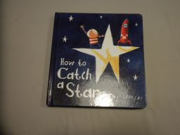 HOW TO CATCH A STAR